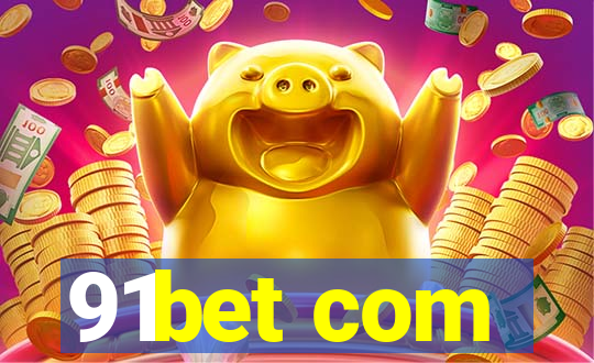 91bet com